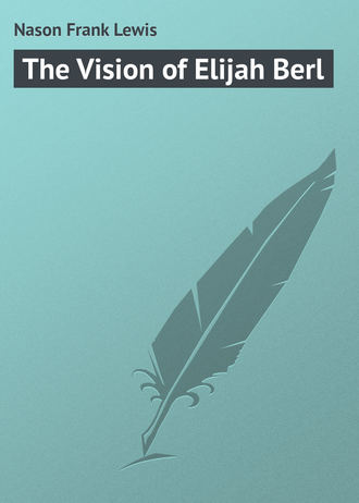 . The Vision of Elijah Berl