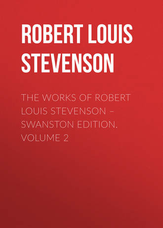 . The Works of Robert Louis Stevenson – Swanston Edition. Volume 2