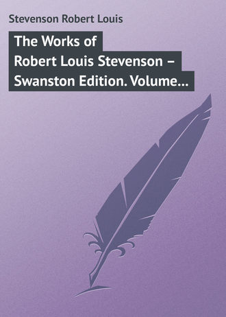 . The Works of Robert Louis Stevenson – Swanston Edition. Volume 4