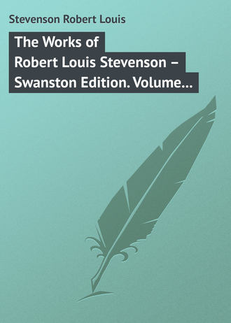 . The Works of Robert Louis Stevenson – Swanston Edition. Volume 5