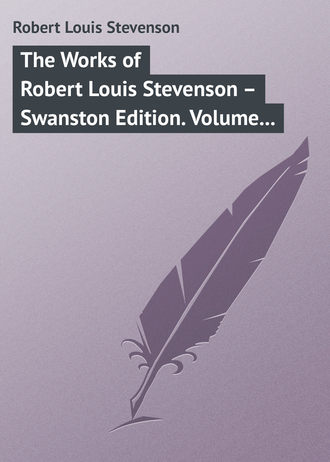 . The Works of Robert Louis Stevenson – Swanston Edition. Volume 6