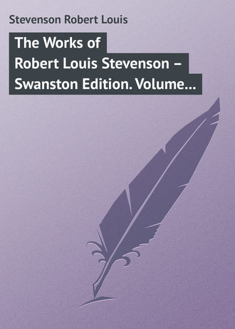 . The Works of Robert Louis Stevenson – Swanston Edition. Volume 7