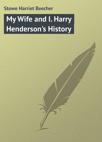 . My Wife and I. Harry Henderson's History