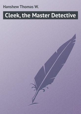 . Cleek, the Master Detective