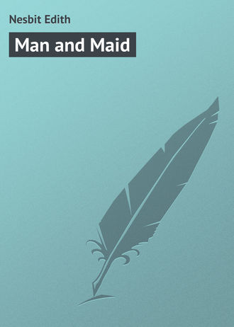. Man and Maid