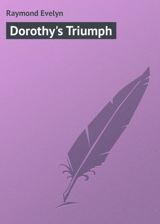 . Dorothy's Triumph