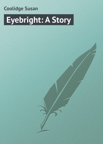 . Eyebright: A Story