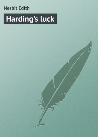 . Harding's luck