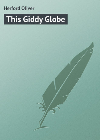 . This Giddy Globe