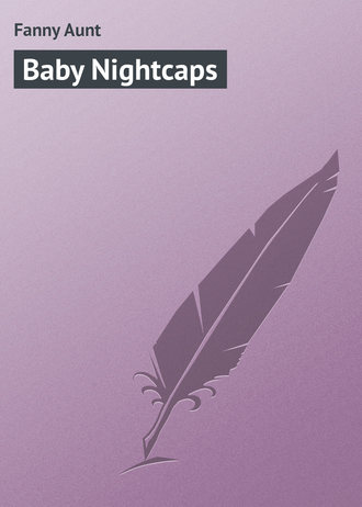 . Baby Nightcaps