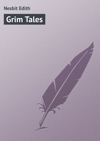 . Grim Tales