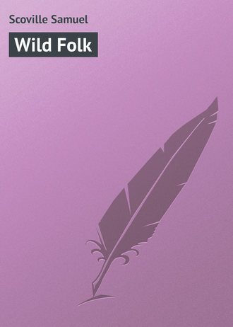 Scoville Samuel. Wild Folk