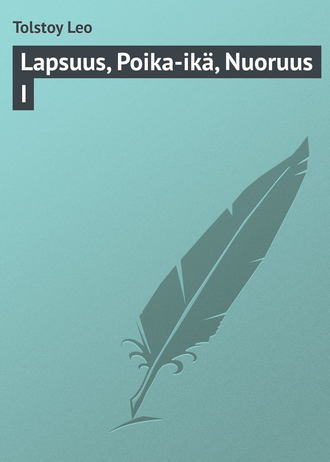 . Lapsuus, Poika-ikä, Nuoruus I