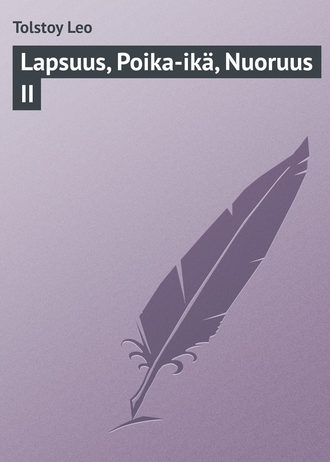 . Lapsuus, Poika-ikä, Nuoruus II