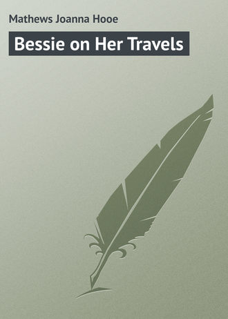 . Bessie on Her Travels