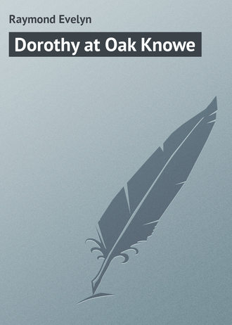 . Dorothy at Oak Knowe
