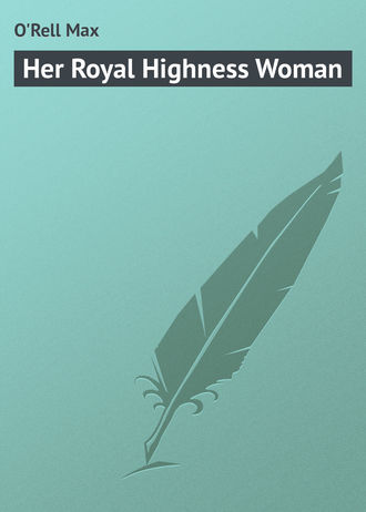 . Her Royal Highness Woman
