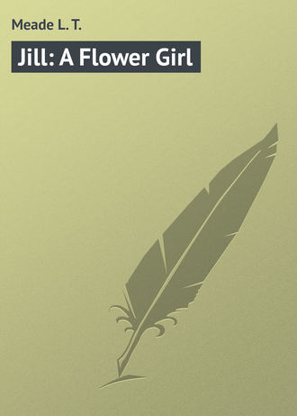 . Jill: A Flower Girl