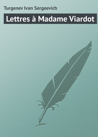 . Lettres à Madame Viardot