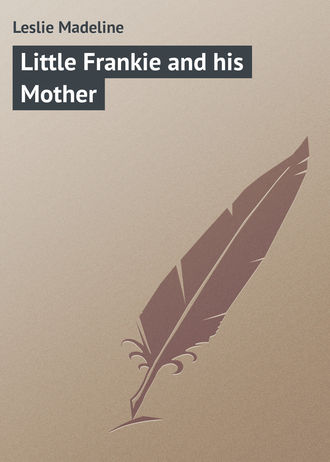 . Little Frankie and his Mother
