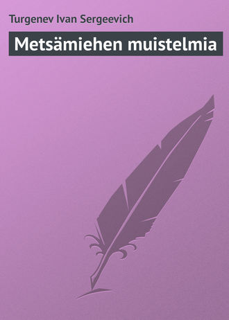 . Metsämiehen muistelmia