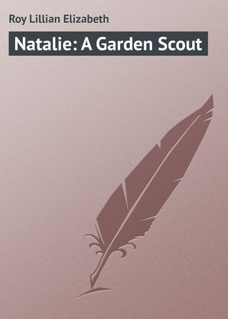 . Natalie: A Garden Scout