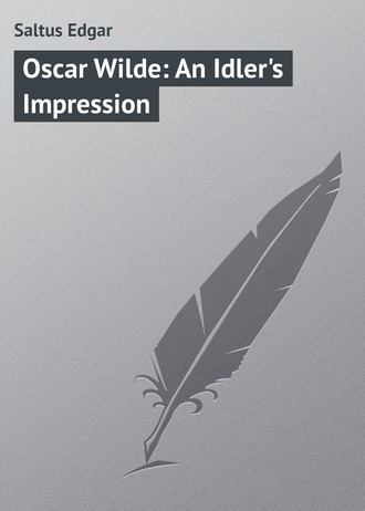 . Oscar Wilde: An Idler's Impression