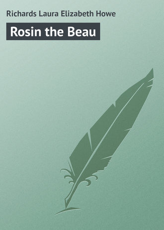 . Rosin the Beau