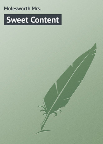 Molesworth Mrs.. Sweet Content