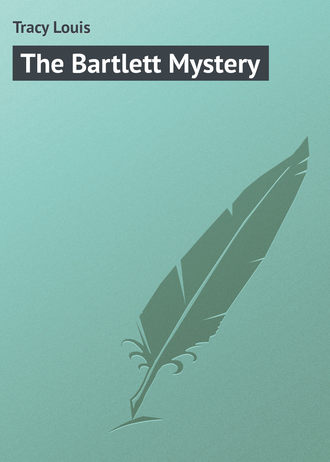 . The Bartlett Mystery