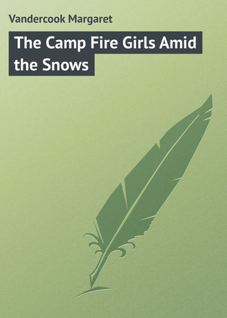 . The Camp Fire Girls Amid the Snows