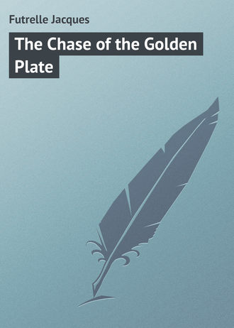 . The Chase of the Golden Plate