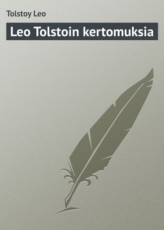 . Leo Tolstoin kertomuksia