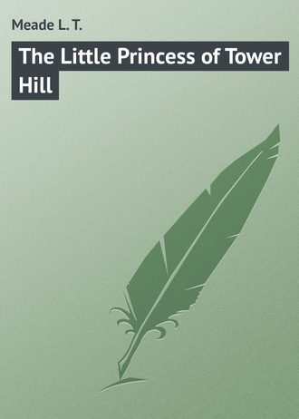 . The Little Princess of Tower Hill