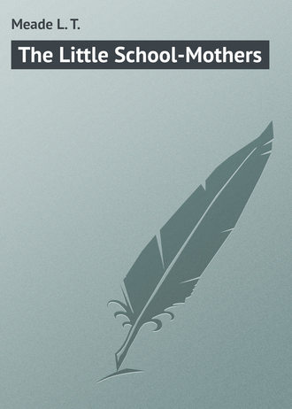 . The Little School-Mothers