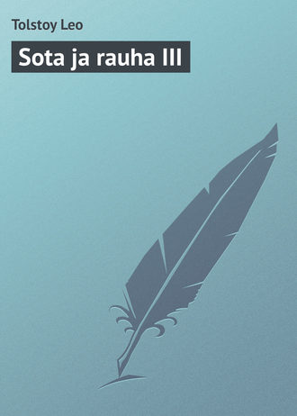 . Sota ja rauha III