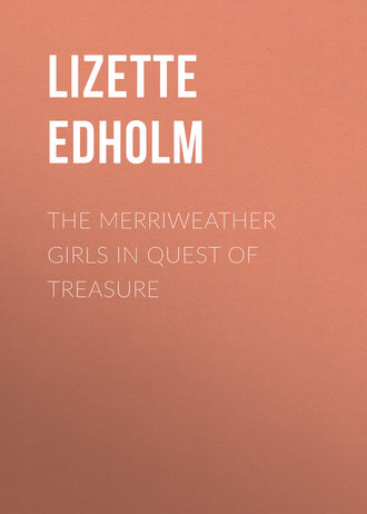 . The Merriweather Girls in Quest of Treasure