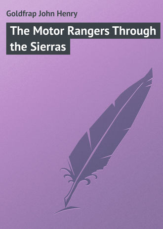 . The Motor Rangers Through the Sierras