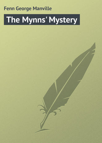 Fenn George Manville. The Mynns' Mystery