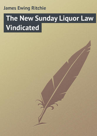 . The New Sunday Liquor Law Vindicated