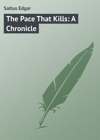 . The Pace That Kills: A Chronicle