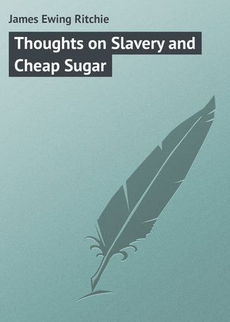 . Thoughts on Slavery and Cheap Sugar