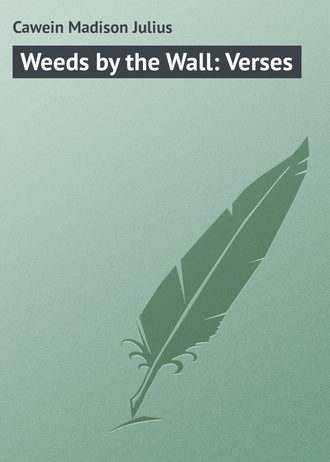 . Weeds by the Wall: Verses
