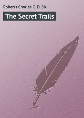 . The Secret Trails