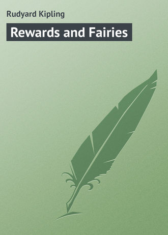 . Rewards and Fairies