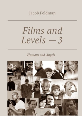 . Films and Levels – 3. Humans and Angels