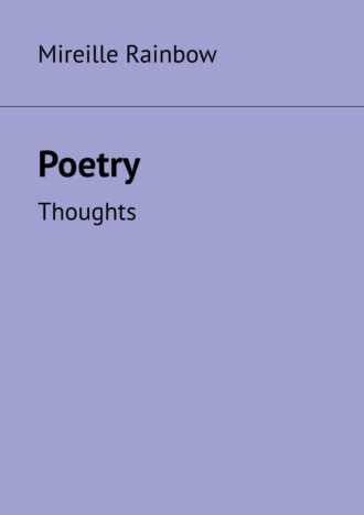 . Poetry. Thoughts