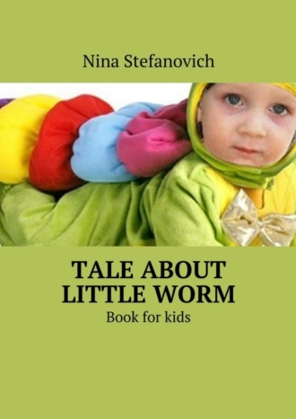 . Tale about little worm. Book for kids