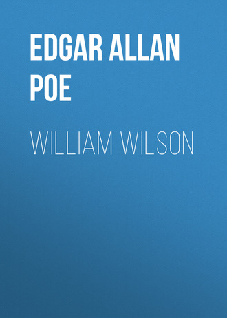 Эдгар Аллан По. William Wilson