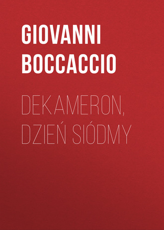 Джованни Боккаччо. Dekameron, Dzień siódmy